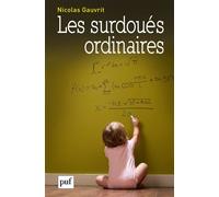 Les surdoués ordinaires - Nicolas Gauvrit - Puf - broché - Etude