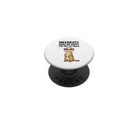 Les suricates me rendent Heureux, Vous n'êtes Pas Tellement PopSockets PopGrip Adhésif