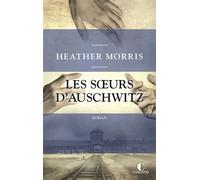 Les sœurs d'Auschwitz - Heather Morris - Charleston - broché - Roman