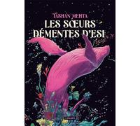 Les sœurs démentes d'Esi - Tashan Mehta - Atalante - broché - Roman