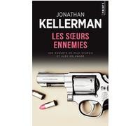Les Sœurs ennemies Jonathan Kellerman (Auteur)