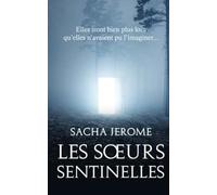 Les sœurs sentinelles: Un hymne fantastique à l'amour fraternel...