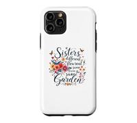 Les sœurs sont des Fleurs différentes du même Jardin Qui se Correspondent Coque pour iPhone 11 Pro