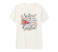 Les sœurs sont des Fleurs différentes du même Jardin Qui se Correspondent T-Shirt Haut de Gamme