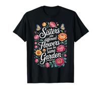 Les sœurs sont des Fleurs différentes du même Jardin T-Shirt