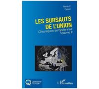 Les sursauts de l'union Chroniques européennes Volume II - Renaud Denuit - L'harmattan - broché - Essai