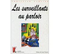 Les surveillants au parloir - Christian Carlier - Atelier Ed De L' - broché - Livre
