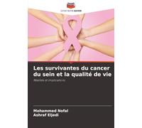 Les survivantes du cancer du sein et la qualité de vie: Réalités et implications