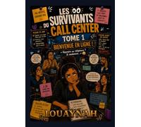 Les Survivants du Call Center - Tome 1: Bienvenue en ligne !