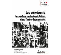 Les survivants Les anciens combattants belges dans l'entre-deux-guerres - Martin Schoups - Presses Universitaires Du Septen-Trion - broché - Essai