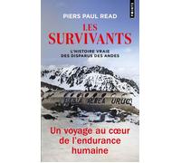 Les Survivants L'histoire vraie des disparus des Andes - Piers Paul Read - Points - Poche - Récit