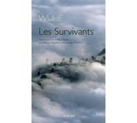 Les Survivants - Wuhe - Actes sud - broché - Roman