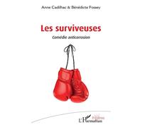 Les surviveuses Comédie anticorrosion - Anne Cadilhac - L'harmattan - broché - Théâtre