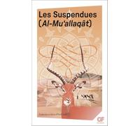 Les Suspendues: (Al-Mu'allaqât)