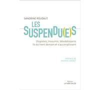 Les suspendues - Sandrine Roudaut - La Mer Salee Eds - broché - Essai