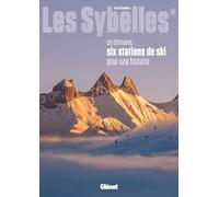 Les Sybelles®: un domaine, six stations de ski pour une histoire