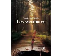 Les sycomores - Patrick Chantebien - Trois Colonnes - broché - Roman