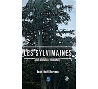 Les Sylvimaines Une nouvelle humanité - Jean-Noël Bertora - Le Lys Bleu - broché - Roman