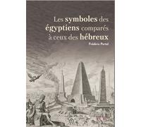 Les symboles des Égyptiens comparés à ceux des Hébreux - Frédéric Portal - Walden & Whitman - broché - Essai