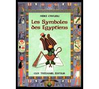 Les symboles des égyptiens - Heike Owusu - Tredaniel La Maisnie - broché - Essai
