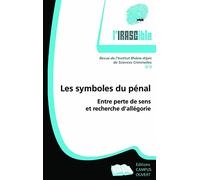 Les symboles du pénal: Entre perte de sens et recherche d'allégorie
