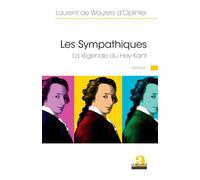 Les Sympathiques La légende du Hey-Kant - Laurent de Wouters d'Oplinter - Academia Eds - broché - Roman