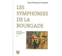 Les symphonies de la bourgade - Jean-François Dunand - Anne Carriere Eds - broché - Livre
