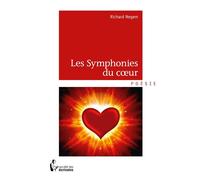 Les Symphonies du coeur - Richard Negem - Publibook - broché - Poésie