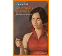 Les synapses de Maria H. Suivi de fragments - Hanna Krall - Noir Sur Blanc - broché - Roman