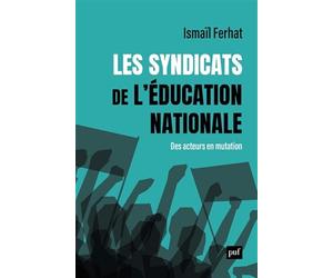 Les syndicats de l'Éducation nationale: Des acteurs en mutation