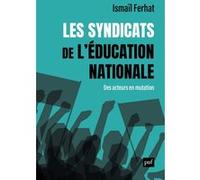 Les syndicats de l'Éducation nationale: Des acteurs en mutation