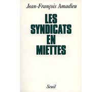 Les Syndicats en miettes