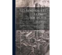 Les Syndicats Et Le Parti Socialiste