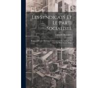 Les Syndicats Et Le Parti Socialiste