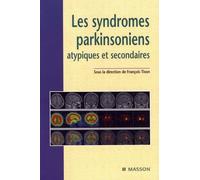 Les Syndromes Parkinsoniens Atypiques Et Secondaires