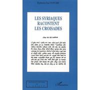 Les syriaques racontent les croisades - Ephrem-Isa Yousif - L'harmattan - broché - Essai
