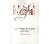 Revue D'économie Financière N° 111, Septembre 2013 - Les Systèmes Bancaires Européens - Tome 1, Etat Des Lieux