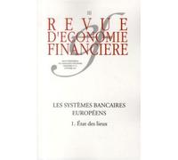 Revue D'économie Financière N° 111, Septembre 2013 - Les Systèmes Bancaires Européens - Tome 1, Etat Des Lieux