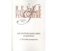 Les systèmes bancaires européens - N°112 - Décembre 2013 2. Nouvelles perspectives - Collectif AEF - Ass.economie Financiere - broché - Revue