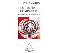 Les Systèmes complexes Mathématiques et biologie - Hervé P. Zwirn - Odile Jacob - broché - Etude