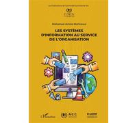 Les systèmes d’information au service de l’organisation - Mohamed Amine Marhraoui - L'harmattan - broché - Manuel