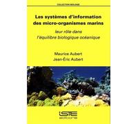 Les Systèmes D?Information Des Micro-Organismes Marins - Leur Rôle Dans L'équilibre Biologique Océanique