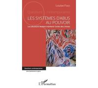 Les Systèmes D'abus Au Pouvoir - Les Abuseurs Veulent Maintenir L'ordre Des Choses