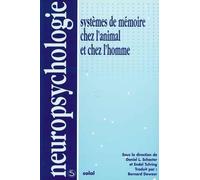 Les systèmes de mémoire chez l'animal et chez l'homme