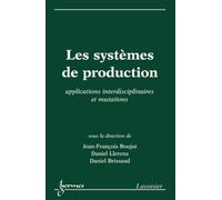 Daniel Brissaud – Les systèmes de production : applications interdisciplinaires et mutations – Livre