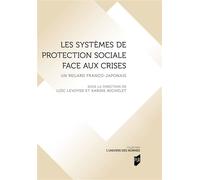 Les systèmes de protection sociale face aux crises Un regard franco-japonais - Loïc Levoyer - Presses Universitaires Rennes - broché - Etude