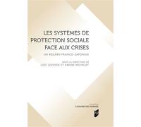 Les systèmes de protection sociale face aux crises Un regard franco-japonais - Loïc Levoyer - Presses Universitaires Rennes - broché - Etude