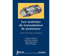 Les systèmes de transmission de puissance : systèmes mécaniques et hydrauliques Systèmes mécaniques et hydrauliques - David DUREISSEIX - Hermes Science Publications - broché - Etude