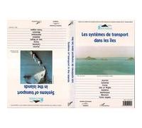 Les systèmes de transport dans les îles - Systems of Transport in the Islands - Collectif - L'harmattan - broché - Livre