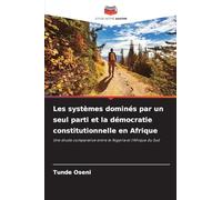 Les systèmes dominés par un seul parti et la démocratie constitutionnelle en Afrique